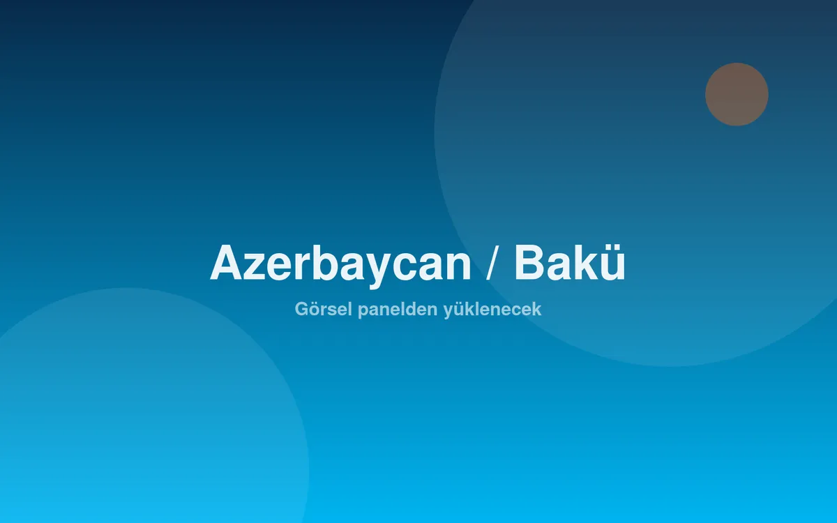 Azerbaycan / Bakü Turu