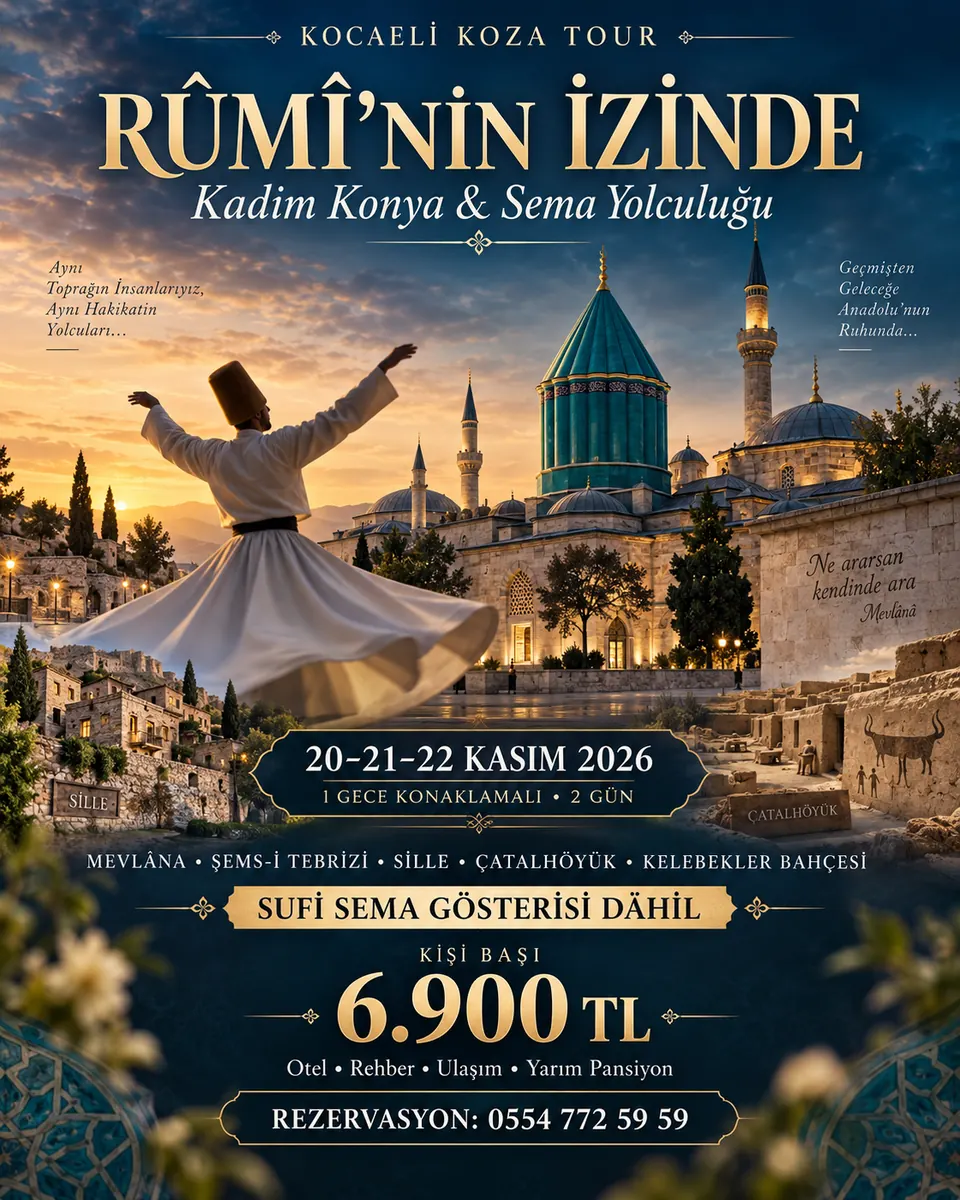 🦋 RÛMÎ’NİN İZİNDE Kadim Konya & Sema Yolculuğu